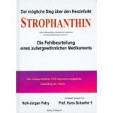 Strophantin - Der m�gliche Sieg �ber den Herzinfarkt von Rolf-J�