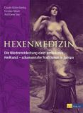 Hexenmedizin - Rtsch, Storl, Ebeling