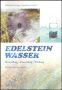 Edelstein Wasser